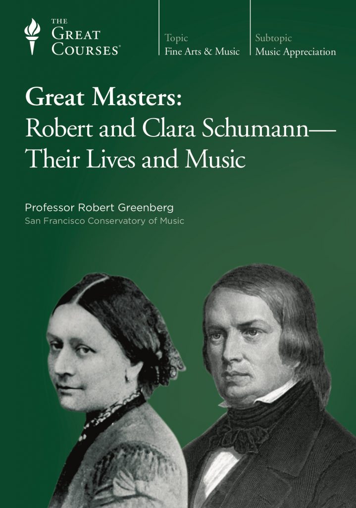 Great Masters: Robert and Clara Schumann — Their Lives and Music