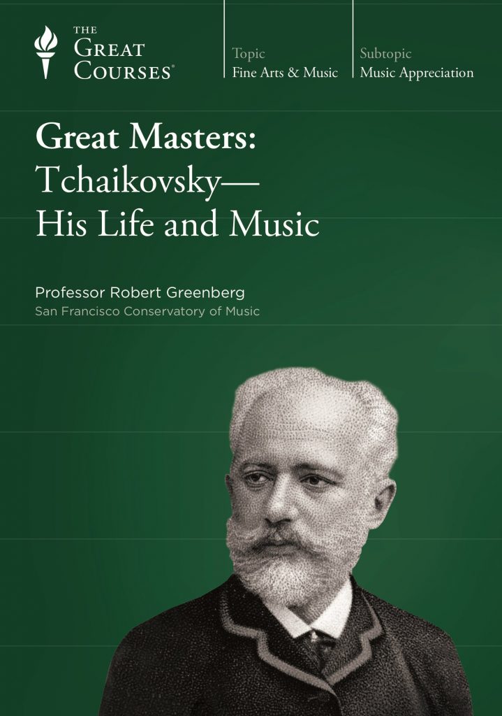Great Masters: Tchaikovsky — His Life and Music
