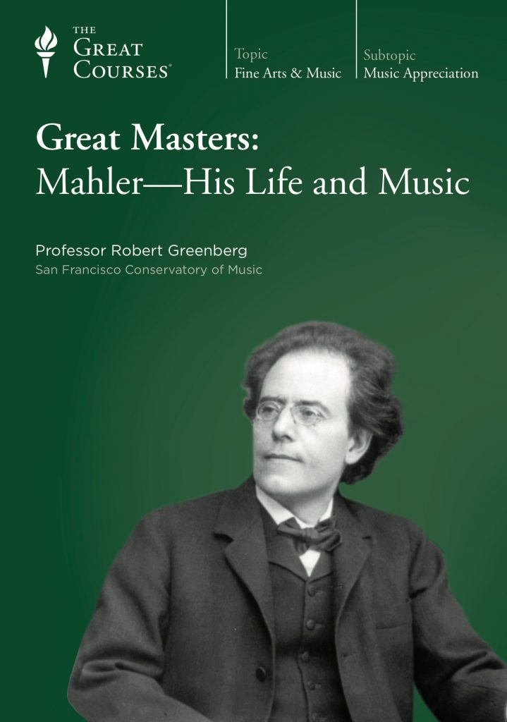 Great Masters: Mahler — His Life and Music