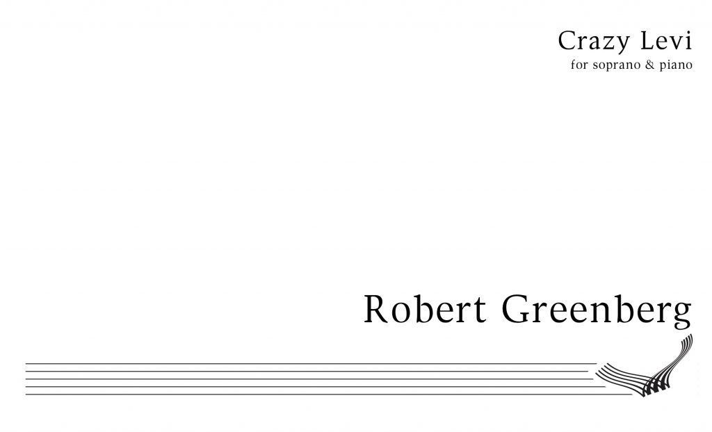 “Crazy Levi” for Soprano and Piano