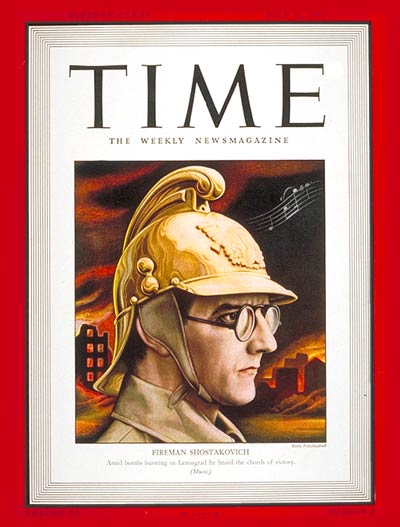 Shostakovich in 1941, on the cover of TIME magazine in his fireman’s helmet during the siege of Leningrad