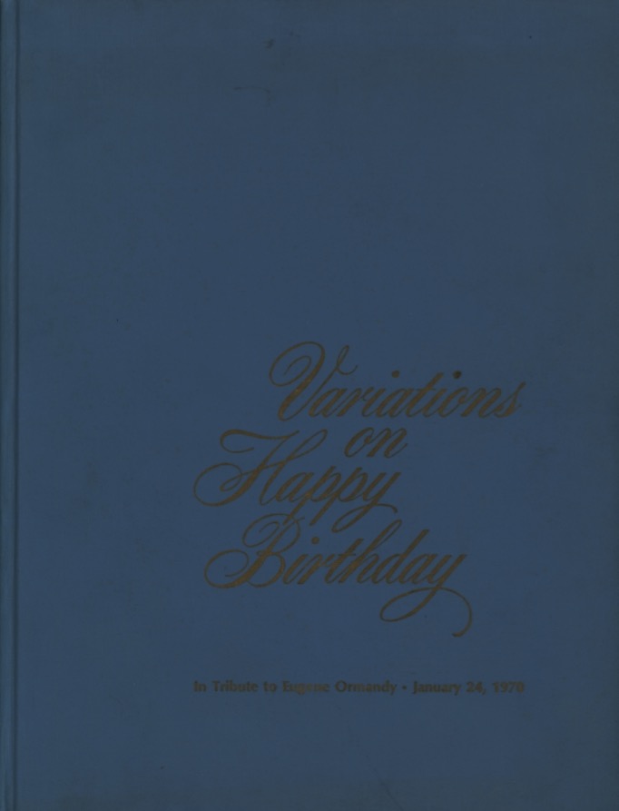 Variations on Happy Birthday: In Tribute to Eugene Ormandy, January 24, 1970